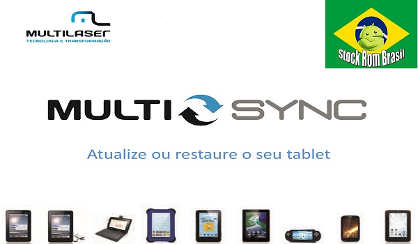 Tutorial de instalação Stock Rom Oficial em Aparelhos Multilaser(Tablets e Smartphones)