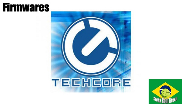 Stock Rom Firmware Aparelhos Techcore Download