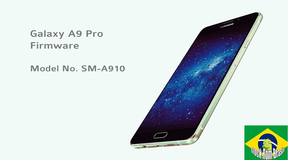 Stock Rom Firmware Samsung Galaxy A9 Pro [Todas as Versões] Download