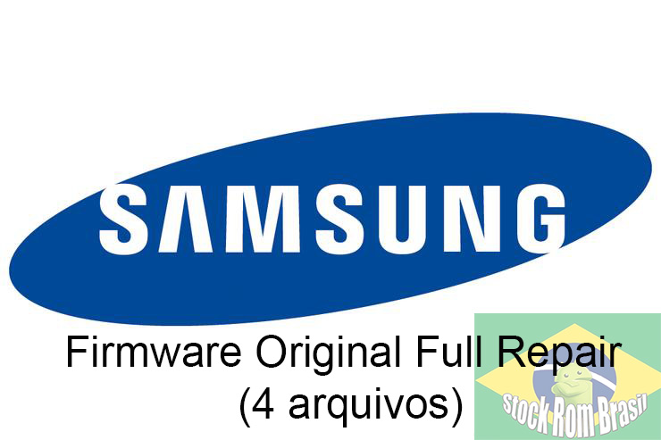 Rom Samsung Full Repair (4 arquivos) (PDA, AP, MODEM, PHONE, CP, BL, BOOTLOADER, CSC, PIT FILES [ Todos os Modelos]