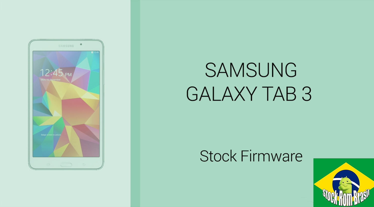 Stock Rom Firmware Samsung Galaxy Tab S3 [Todas as Versões] Download