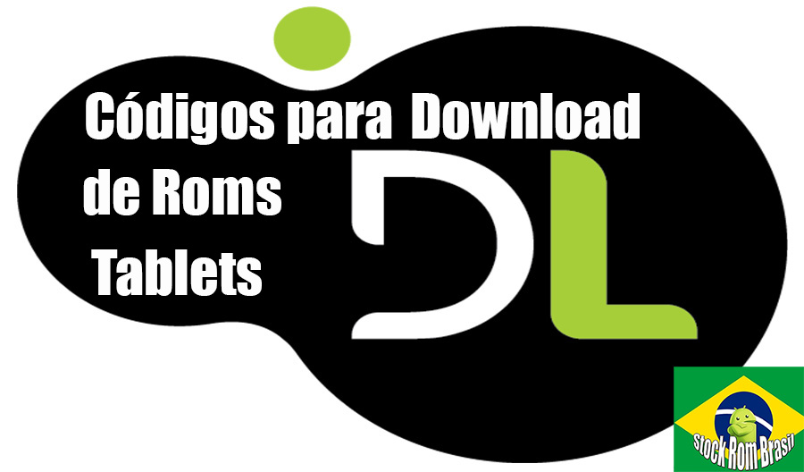 Lista de Códigos para Baixar Firmwares Tablets DL pelo Site Oficial